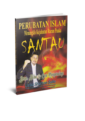 PERUBATAN ISLAM : MENANGKIS KEJAHATAN RACUN PUAKA SANTAU